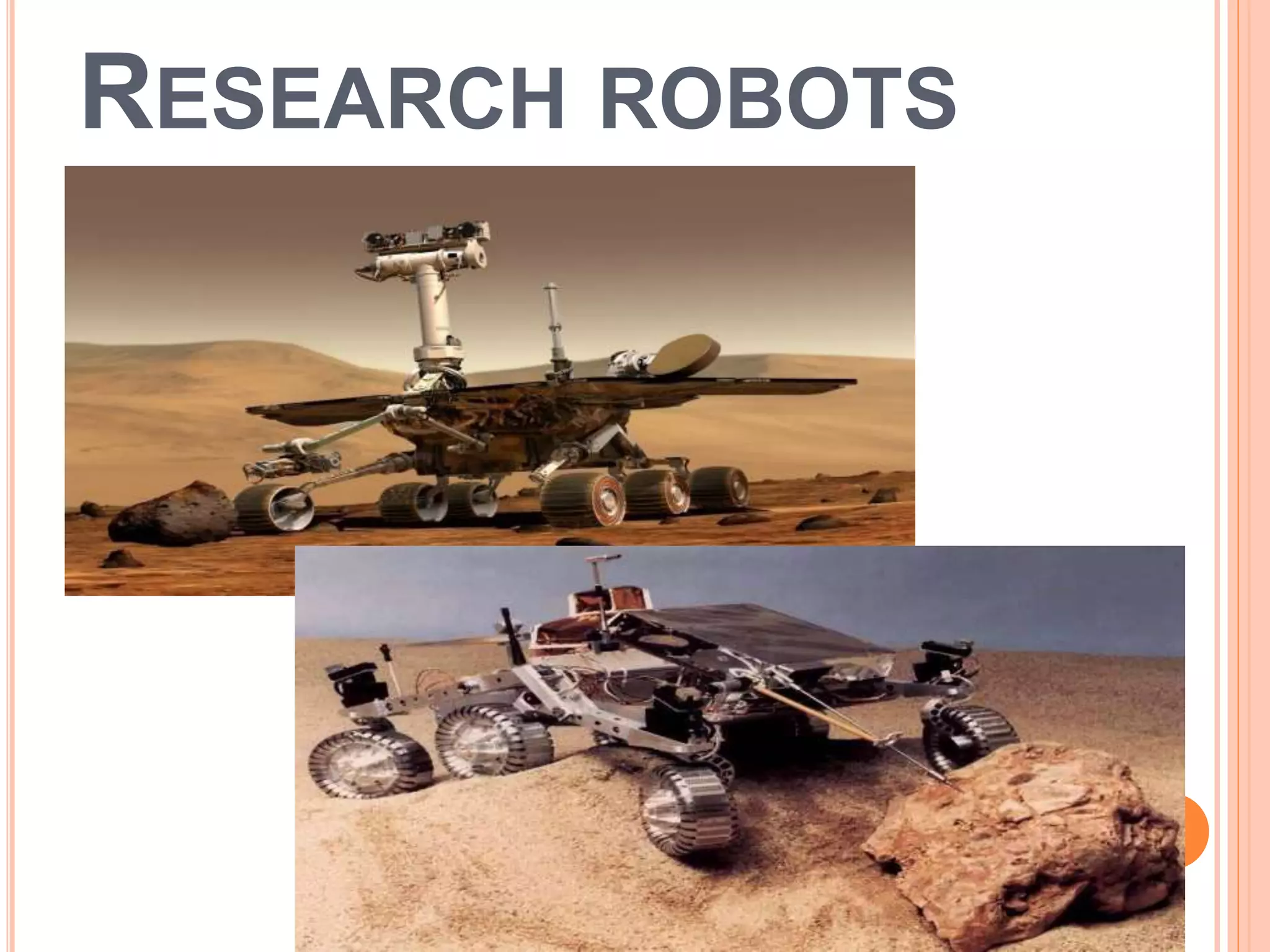 RESEARCH ROBOTS 
 