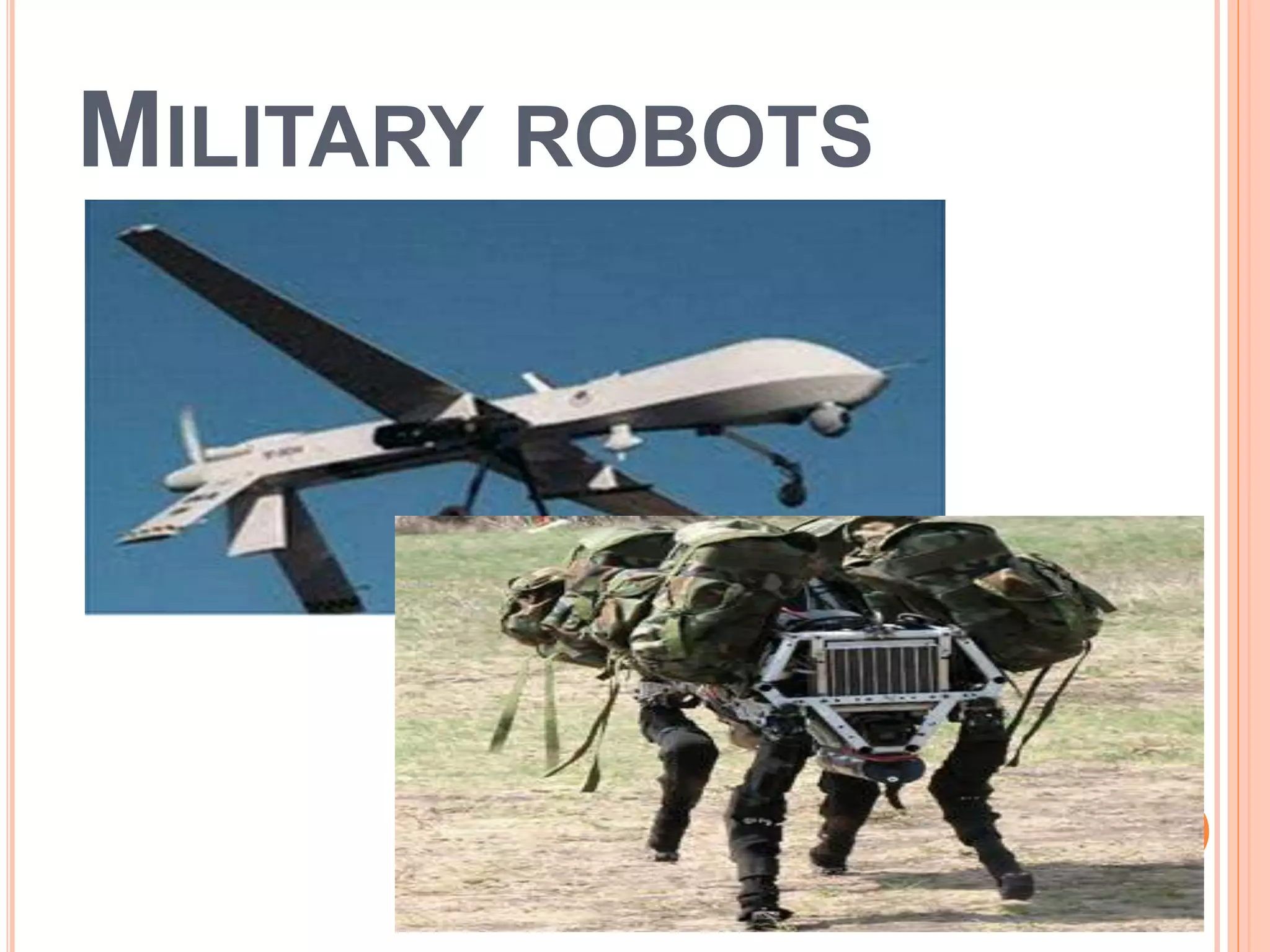 MILITARY ROBOTS 
 