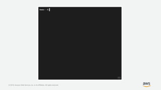 © 2019, Amazon Web Services, Inc. or its Affiliates. All rights reserved.
 