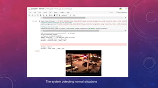 The system detecting normal situations
 