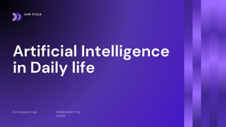 Artificial Intelligence in Daily Life by Arshdeep.pdf