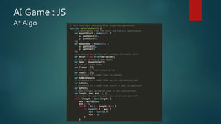 AI Game : JS
A* Algo
 