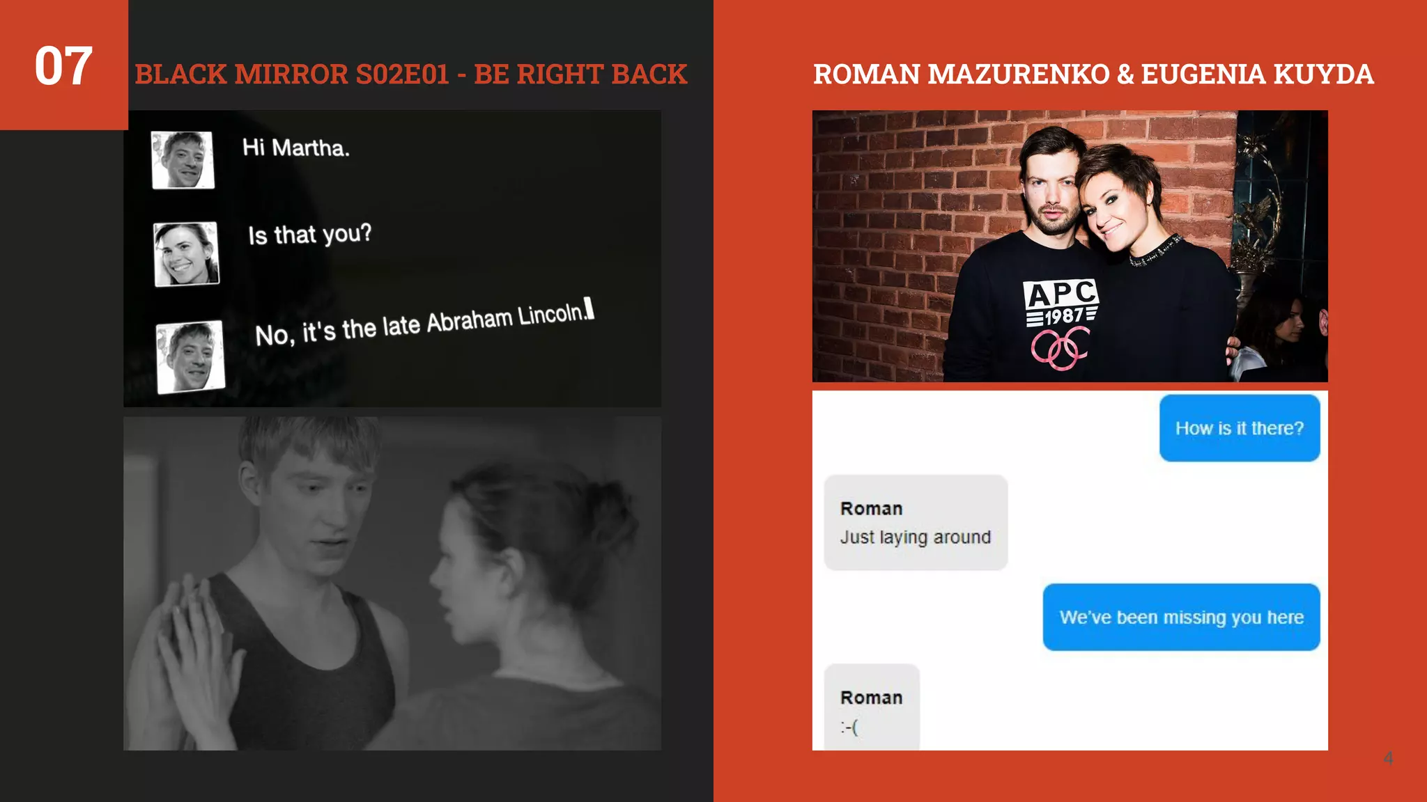 4
BLACK MIRROR S02E01 - BE RIGHT BACK ROMAN MAZURENKO & EUGENIA KUYDA07
 