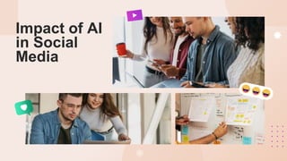 Artificial intelligence in social media. | PPTX