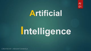 AI
01

Artificial

Intelligence

 