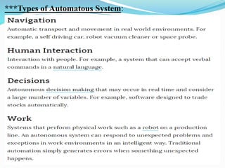 ***Types of Automatous System:
 
