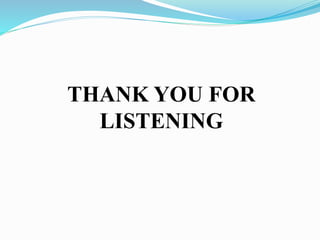 THANK YOU FOR 
LISTENING 
