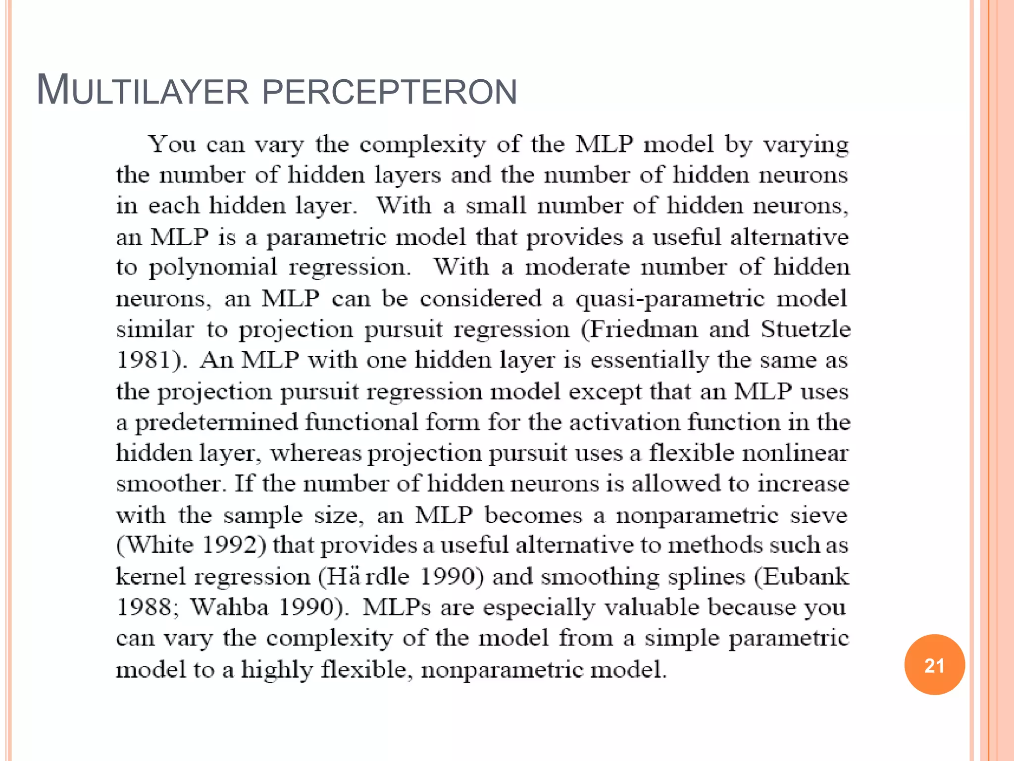 MULTILAYER PERCEPTERON

21

 