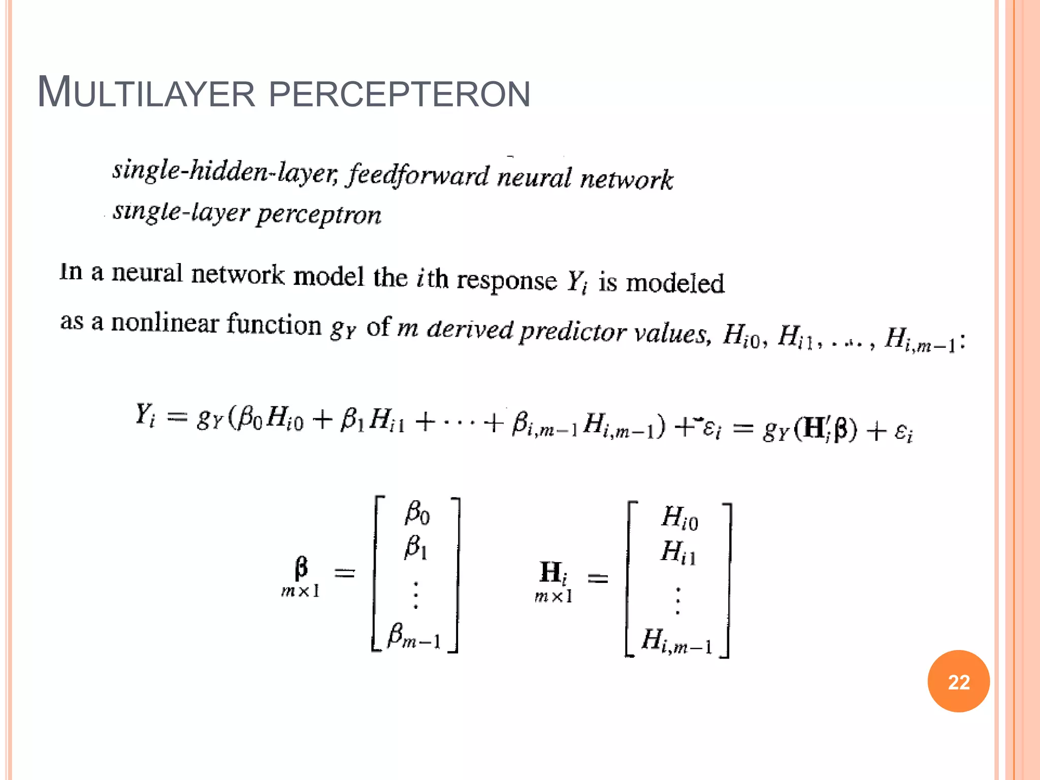 MULTILAYER PERCEPTERON

22

 