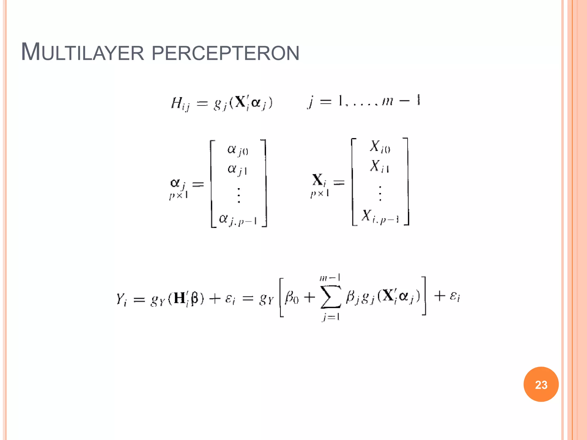 MULTILAYER PERCEPTERON

23

 