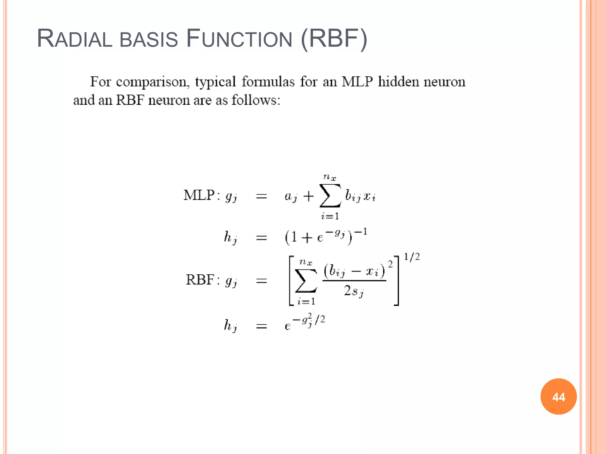 RADIAL BASIS FUNCTION (RBF)

44

 