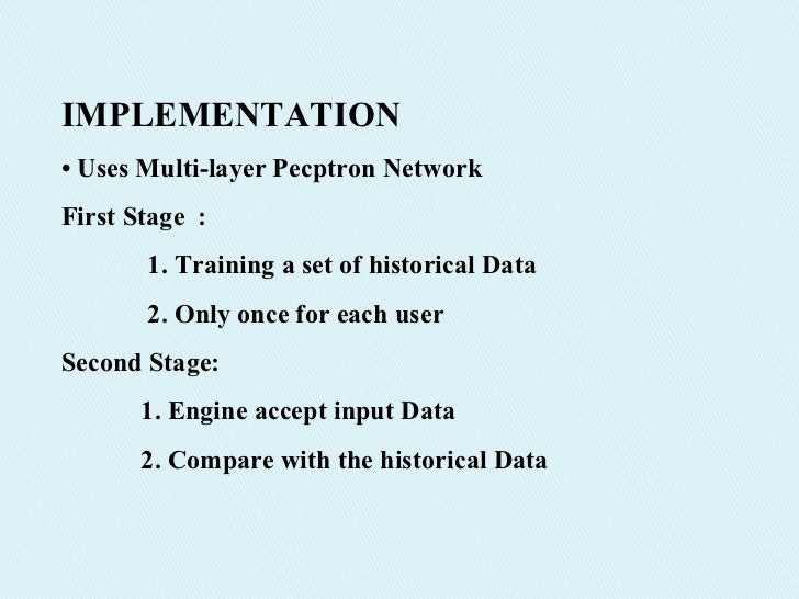 artificial neural networks for misuse detection This paper presents a new approach to applying adaptive neural networks to second general approach to intrusion detection, misuse detection, involves the. artificial neural networks for misuse detection This paper presents a new approach to applying adaptive neural networks to second general approach to intrusion detection, misuse detection, involves the.