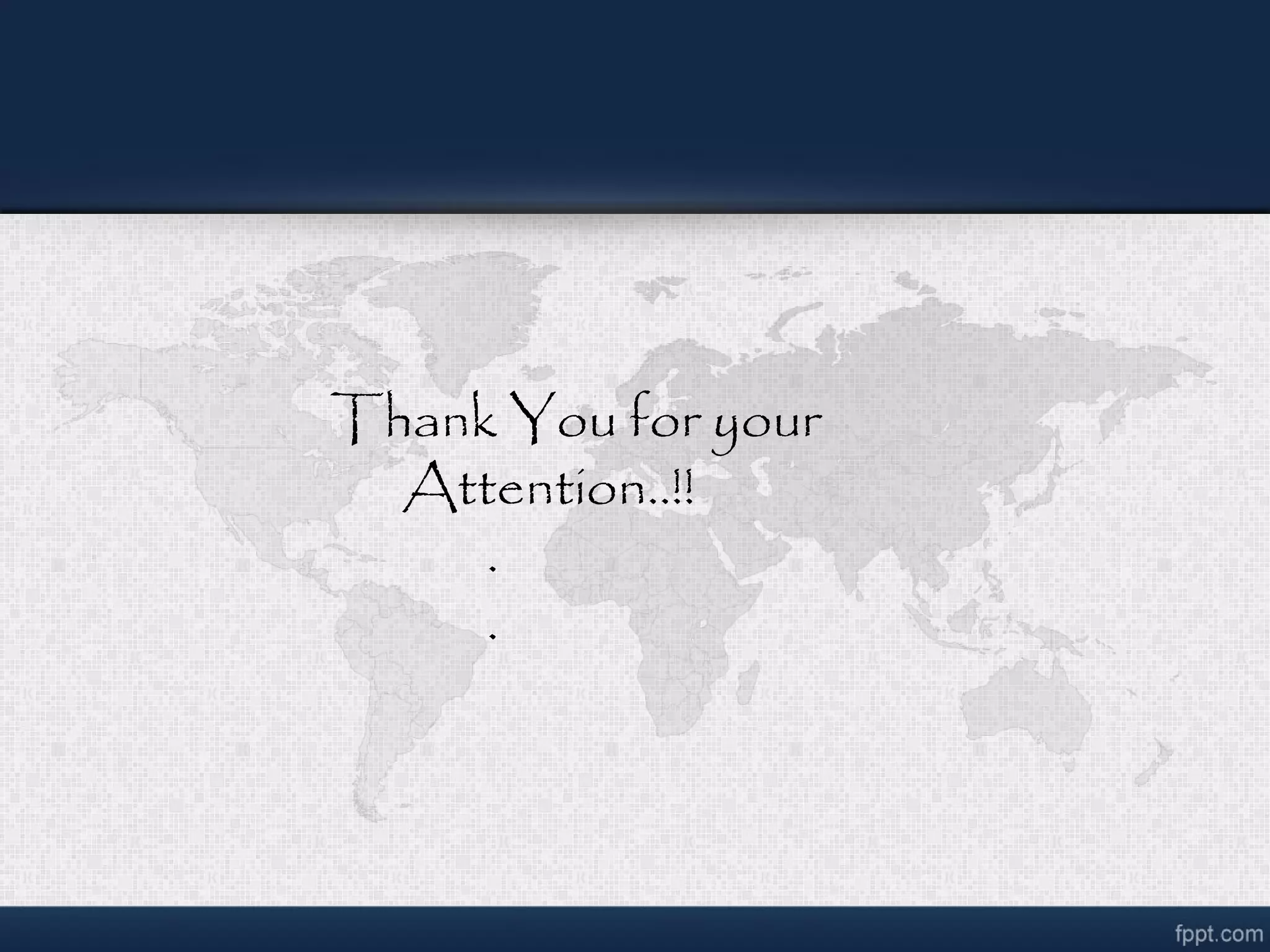 Thank You for your Attention..!! . . 