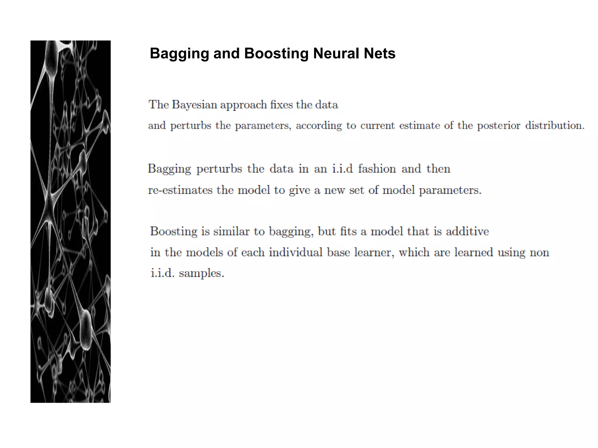 Bagging and Boosting Neural Nets
 