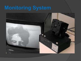 Monitoring System
 