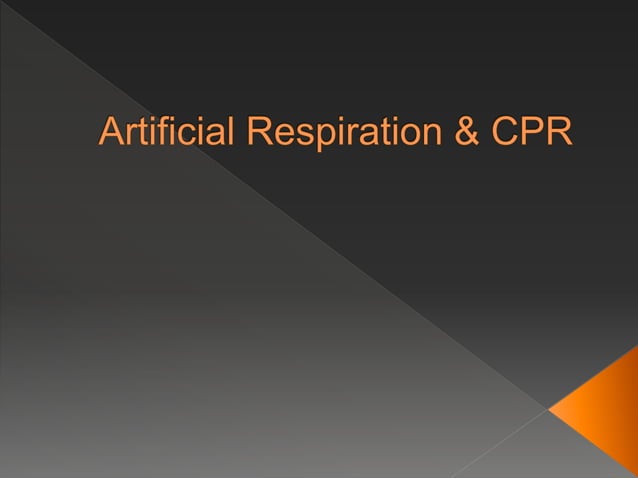 Artificial respiration & cpr | PPTX
