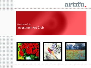 Members Only
Investment Art Club
 