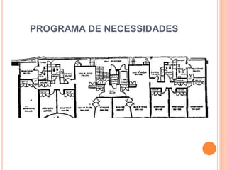 PROGRAMA DE NECESSIDADES
 