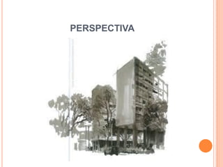 PERSPECTIVA
 