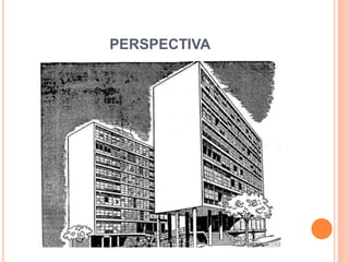 PERSPECTIVA
 