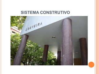 SISTEMA CONSTRUTIVO
 