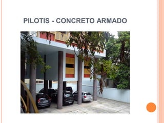 PILOTIS - CONCRETO ARMADO
 