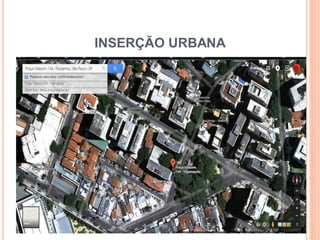 INSERÇÃO URBANA
 