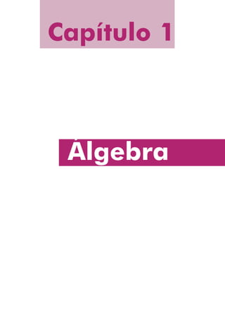 Capítulo 1



 Álgebra




     11
 
