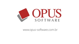 www.opus-software.com.br
 