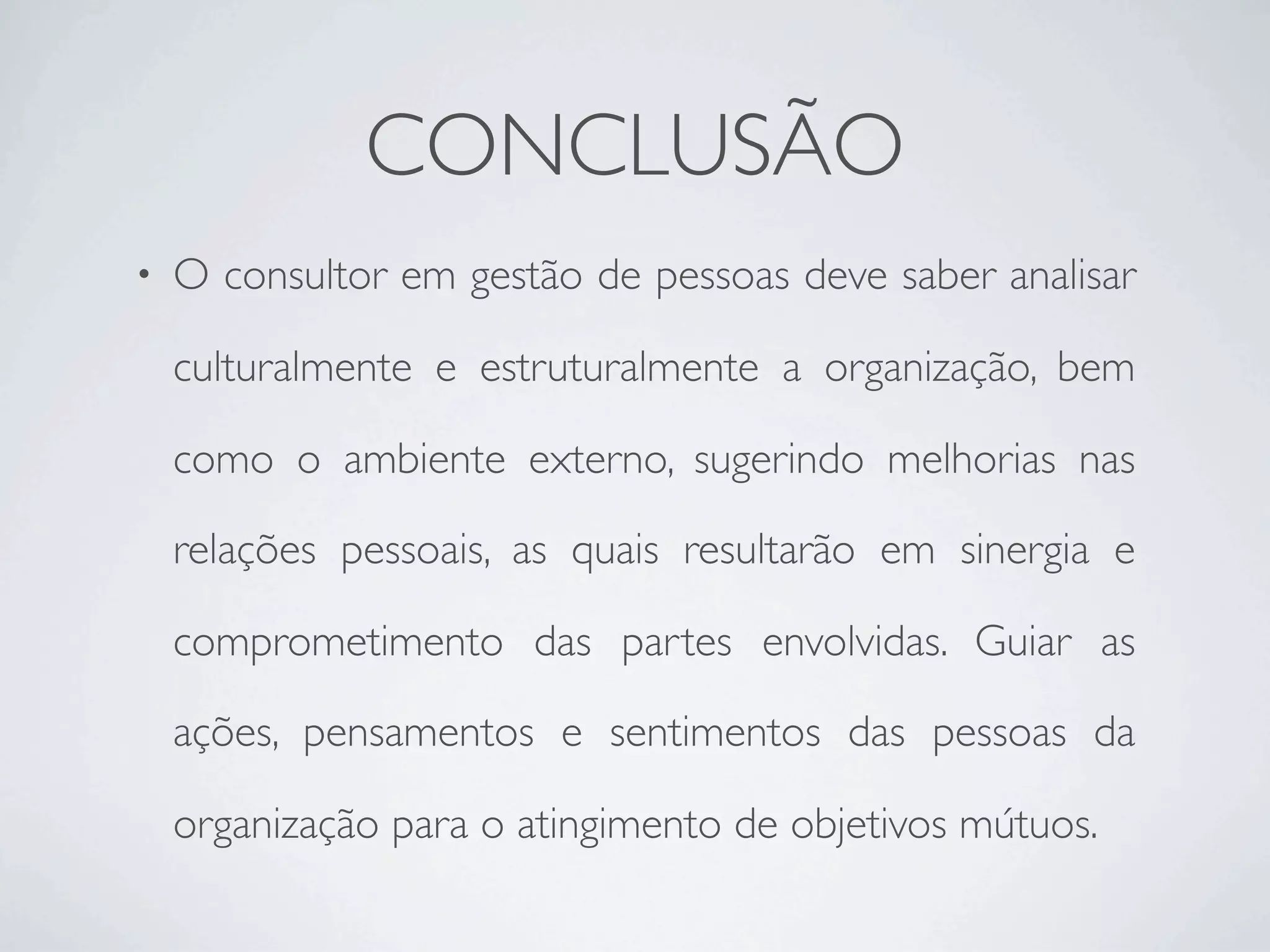 Acões da Consultoria em Gestão de Pessoas em diferentes cenários administratitvos