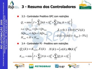 3.3 - Controlador Preditivo GPC com restrições 3.4 - Controlador PI - Preditivo sem restrições 3 - Resumo dos Controladores 