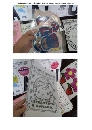MÉTODO DE PORTFÓLIOS DE SIMONE HELEN DRUMOND ISCHKANIAN
 