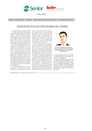 Junho - dia 30
SENIOR PARTNERS SALES 30/04/2014 SENIOR REVITALIZA PROGRAMA DE CANAIS PROGRAMA DE CANAIS/40
1/1
 