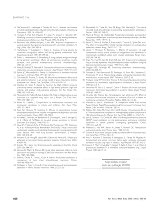 Rev Assoc Med Bras 2008; 54(5): 455-60460
JOHNSTON C ET AL.
14. DeCampos KN, Keshavjee S, Slutsky AS, Liu M. Alveolar recruitment
prevents rapid reperfusion-induced injury of lung transplants. J Heart Lung
Transplant. 1999;18:1096–102.
15. Hamvas A, Park CK, Palazzo R, Liptay M, Cooper J, Schuster DP.
Modifying pulmonary ischemia-reperfusion injury by altering ventilatory
strategies during Ischemia. J Appl Physiol. 1992;73:2112–9.
16. Bendixen HH, Hedley-Whyte J, Laver MB. Impaired oxygenation in
surgical patients during general anesthesia with controlled ventilation. N
Engl J Med. 1963;269:991–6.
17. Hachenberg T, Lundquist H, Tokics L. Analysis of lung density by
computed tomography before and during general anaesthesia. Acta
Anaesthesiol Scand. 1993;37:549-55.
18. Tokics L, Hedenstierna G, Strandberg A. Lung collapse and gas exchange
during general anesthesia: effects of spontaneous breathing, muscle
paralysis, and positive endexpiratory pressure. Anesthesiology.
1987;66:157-67.
19. West JB, Dolley CT, Naimark A. Distribution of blood ow in isolated lung:
relations to vascular and alveolar pressure. J Appl Physiol. 1964;19:13-24.
20. Parker JC, Hernandez LA, Peevy KJ. Mechanisms of ventilator-induced
lung injury. Crit Care Med. 1993;21:131–43.
21. Chiumello D, Pristine G, Slutsky AS. Mechanical ventilation affects local
and systemic cytokines in an animal model of acute respiratory distress
syndrome. Am J Respir Crit Care Med. 1999;160:109–16.
22. Dreyfuss D, Soler P, Basset G, Saumon G. High inflation pressure
pulmonary edema: respective effects of high airway pressure, high tidal
volume, and positive end-expiratory pressure. Am Rev Respir Dis.
1988;137:1159–64.
23. Muscedere JG, Mullen JB, Gan K, Slutsky AS. Tidal ventilation at low airway
pressures can augment lung injury. Am J Respir Crit Care Med.
1994;149:1327–34.
24. Rivera R, Tibballs J. Complications of endotracheal intubation and
mechanical ventilation in infants and children. Crit Care Med.
1992,20:193-9.
25. Nasr SZ, Strouse PJ, Soskolne E. Efficacy of recombinant human
deoxyribonuclease I in the hospital management of respiratory syncytial
virus bronchiolitis. Chest. 2001,120:203-8.
26. Puchelle E, Zahm JM, de Bentzmann S, Grosskopf C, Shak S, Mougel D,
et al. Effects of rhDNase on purulent airway secretions in chronic
bronchitis. Eur Respir.J 1996;9:765-9.
27. Quan JM, Tiddens HA, Sy JP, McKenzie SG, Montgomery MD, Robinson
PJ, et al. Pulmozyme Early Intervention Trial Study Group: A two-year
randomized, placebo-controlled trial of dornase alfa in young patients with
cystic fibrosis with mild lung function abnormalities. J Pediatr.
2001,139:813-20.
28. Hendriks T, de Hoog M, Lequin MH, Devos AS, Merkus PJ. DNase and
atelectasis in non-cystic fibrosis pediatric patients. Critical Care. 2005;
9:R351-R6.
29. Kreider ME, Lipson DA. Bronchoscopy for atelectasis in the ICU. Chest
2003;124:344–50.
30. Johnson N, Marini JJ, Pierson DJ. Acute lobar atelectasis: effect of chest
percussion and postural drainage (CPPD) on resolution. Am Rev Respir
Dis. 1987;135:A433.
31. Stiller K, Geake T, Taylor J, Grant R, Hall B. Acute lobar atelectasis: a
comparison of two chest physiotherapy regimens. Chest.
1990;98:1336–40.
32. Al-Alaiyan S, Dyer D, Khan B. Chest physiotherapy and post-extubation
atelectasis in infants. Pediatr Pulmonol. 1996;21:227-30.
33. Bloomfield FH, Teele RL, Voss M, Knight DB, Harding JE. The role of
neonatal chest physiotherapy in preventing postextubation atelectasis. J
Pediatr. 1998;133:269-71.
34. Marini JJ, Pierson DJ, Hudson LD. Acute lobar atelectasis: a prospective
comparison of fiberoptic bronchoscopy and respiratory therapy. Am Rev
Respir Dis. 1979;119:971–8.
35. Benoît Z, Wicky S, Fischer JF, Frascarolo P, Chapuis C, Spahn DR, et al.
The effect of increased FIO2
before tracheal extubation on postoperative
atelectasis. Anesth Analg. 2002;95:1777-81.
36. Unoki T, Mizutani T, Toyooka H. Effects of expiratory rib cage
compression and/or prone position on oxygenation and ventilation in
mechanically ventilated rabbits with induced atelectasis. Respir Care.
2003;48:754–62.
37. Tsao TC, Tsai YH, Lan RS, Shieh WB, Lee CH. Treatment for collapsed
lung in critically ill patients: selective intrabronchial air insufflation using the
fiberoptic bronchoscope. Chest. 1990;97:35–438.
38. Duggan MD, Kavanagh BP. Pulmonary atelectasis. Anesthesiology.
2005;102:838–54.
39. Govaere E, Van Raemdonck D, Devlieger H, Smet MH, Verbeken E,
Proesmans M, et al. Massive lung collapse with partial resolution after
several years: a case report. BMC Pediatrics. 2005;5:39.
40. Freitag L, Long WM, Kim CS, Wanner A. Removal of excessive bronchial
secretions by asymmetric high-frequency oscillations. J Appl Physiol.
1989;67:614–9.
41. Henschen M, Stocks J, Hoo AF, Dixon P. Analysis of forced expiratory
maneuvers from raised lung volumes in preterm infants. J Appl Physiol.
1998;85:1989–97.
42. Almeida CC, Ribeiro JD, Almeida-Júnior AA, Zeferino AM. Effect of
expiratory flow increase technique on pulmonary function of infants on
mechanical ventilation. Physiother Res Int. 2005;10:213–21.
43. Manfred M, Eber E, Weinhandl E. A Comparison of the Tidal and the
Raised Volume Rapid Thoracoabdominal Compression Technique. Am J
Respir Crit Care Med. 2000;161:763–8.
44. Platzker AC, Colin AA, Chen XC, Hiatt P, Hunter J, Koumbourlis AC, et
al. Thoracoabdominal compression and respiratory system compliance in
HIV-infected Infants. Am J Respir Crit Care Méd. 2000,161:1567–71.
45. Joris JL, Sottiaux TM, Chiche JD. Effect of bi-level positive airway pressure
(BiPAP) nasal ventilation on the postoperative pulmonary restrictive
syndrome in obese patients undergoing gastroplasty. Chest.
1997;111:665-70.
46. Mahfood S, Hix WR, Aaron BL, Blaes P, Watson DC. Reexpansion
pulmonary edema. Ann Thorac Surg. 1988;45:340.
47. Greene R. Acute lobar collapse: adults and infants differ in important ways.
Crit Care Med. 1999;27:1677-9.
48. Imai Y, Kawano T, Iwamoto S, Nakagawa S, Takata M, Miyasaka K.
Intratracheal anti-tumor necrosis factor-alpha antibody attenuates
ventilator-induced lung injury in rabbits. J Appl Physiol. 1999;87:510–5.
49. Kawano T, Mori S, Cybulsky M, Burger R, Ballin A, Cutz E, et al. Effect of
granulocyte depletion in a ventilated surfactant-depleted lung. J Appl
Physiol. 1987;62:27-33.
Artigo recebido: 11/06/07
Aceito para publicação: 24/03/08
 