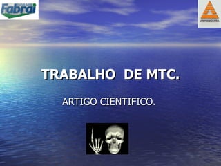 TRABALHO  DE MTC. ARTIGO CIENTIFICO.  