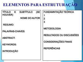 ELEMENTOS PARA ESTRUTURAÇÃO
 