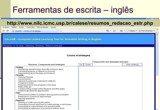 Ferramentas de escrita – inglês http://www.nilc.icmc.usp.br/calese/resumos_redacao_estr.php 