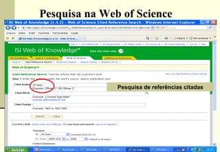 Pesquisa na Web of Science Pesquisa de referências citadas 
