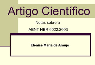 Artigo Científico Elenise Maria de Araujo Notas sobre a  ABNT NBR 6022:2003 