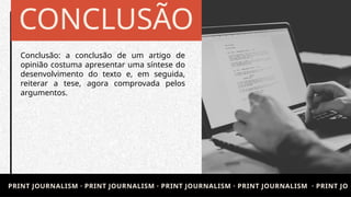 ARTIGO DE OPINIÃO, um slides para explicar de maneira simples como ...