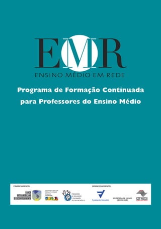 FINANCIAMENTO DESENVOLVIMENTO
Programa de Formação Continuada
para Professores do Ensino Médio
 