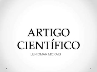 ARTIGO
CIENTÍFICO
LENIOMAR MORAIS
 