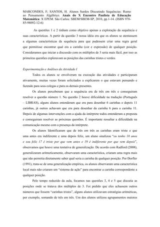 MARCONDES, F; SANTOS, H. Alunos Surdos Discutindo Sequências: Rumo
ao Pensamento Algébrico. Anais do X Encontro Paulista d...