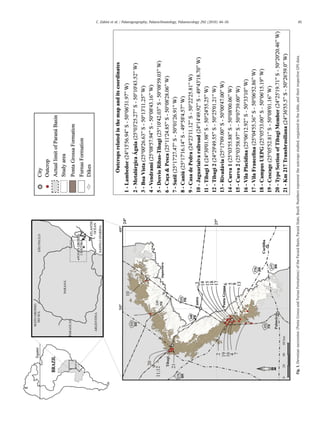 C. Zabini et al. / Palaeogeography, Palaeoclimatology, Palaeoecology 292 (2010) 44–56




Fig. 1. Devonian succession (Ponta Grossa and Furnas Formations) of the Paraná Basin, Paraná State, Brazil. Numbers represent the outcrops studied, organized in the table, and their respective GPS data.
                                                                                                                                                                                                             45
 