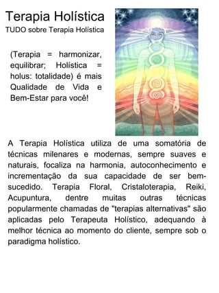 Terapia Holística
e Qualidade de Vida
 
