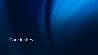 Conclusões
 