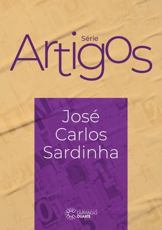 Série
José Carlos Sardinha
1
Série
José
Carlos
Sardinha
 
