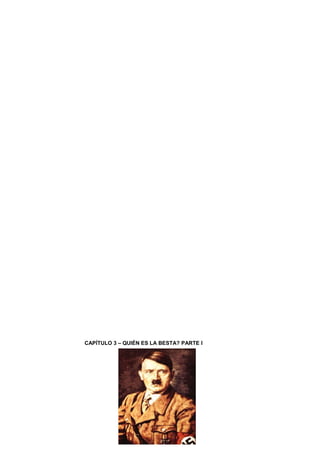 CAPÍTULO 3 – QUIÉN ES LA BESTA? PARTE I
 