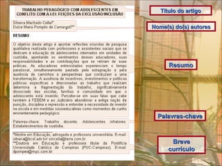 Título do artigo

Nome(s) do(s) autores




      Resumo




  Palavras-chave



       Breve
      currículo
 