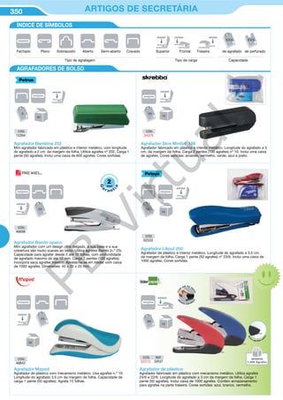 350 ARTIGOS DE SECRETÁRIA
Agrafador Bambina 202
Mini agrafador fabricado em plástico e interior metálico, com longitude
do agrafado a 2 cm. da margem da folha. Utiliza agrafes nº 202. Carga 1
pente (50 agrafes). Inclui uma caixa de 600 agrafes. Cores sortidas.
CÓD.
10394
CÓD.
46699
CÓD.
48842
CÓD.
02533
CÓD.
34375
Agrafador Skre Minibit 186
Agrafador fabricado em plástico e interior metálico. Longitude do agrafado a 5
cm. da margem da folha. Carga 2 pentes (100 agrafes) nº 10. Inclui uma caixa
de agrafes. Cores sortidas: amarelo, vermelho, verde, azul e preto.
Agrafador Bambi opaco
Mini agrafador com um design ultra delgado, a sua base e a sua
cobertura são muito suaves ao tacto. Utiliza agrafes Bambi (n.º 25).
Capacidade para agrafar desde 2 até 10 folhas, com profundidade
de agrafado máximo de até 12 mm. Carga 2 pentes (100 agrafes).
Incorpora saca agrafes traseiro. Apresenta-se em blister com caixa
de 1000 agrafes. Dimensões: 45 x 20 x 20 mm.
CÓD. REF.
52313 GR37
Agrafador Liliput 200
Agrafador de plástico e interior metálico. Longitude do agrafado a 3,5 cm.
da margem da folha. Carga 1 pente (50 agrafes) nº 23/6. Inclui uma caixa de
1000 agrafes. Cores sortidas.
Agrafador de plástico
Agrafador fabricado em plástico com mecanismo metálico. Utiliza agrafes
24/6 e 22/6. Longitude do agrafado a 3 cm da margem da folha. Carga 1
pente (50 agrafes). Inclui caixa de 1000 agrafes. Contém armazenamento
para agrafes na parte traseira. Cores sortidas: azul, branco, vermelho.
Agrafador Maped
Agrafador de plástico com mecanismo metálico. Usa agrafes n.º 10.
Longitude do agrafado 3,5 cm da margem da folha. Capacidade de
carga 1 pente (50 agrafes). Agrafa 15 folhas.
ÍNDICE DE SÍMBOLOS
AGRAFADORES DE BOLSO
2
G
a
r a nt
ia
anos
PlanoFechado
Tipo de agrafagem Tipo de carga Capacidade
Aberto Semi-aberto Cravado FrontalSuperior Traseira de agrafado de perfuradoSobreposto
CO
M
UM SÓ D
EDO
M
ENOS ESFOR
Ç
O
Sa
ca
agrafes ex
tra
OFERTA
1.000 Agrafes
PB
Virtual
 
